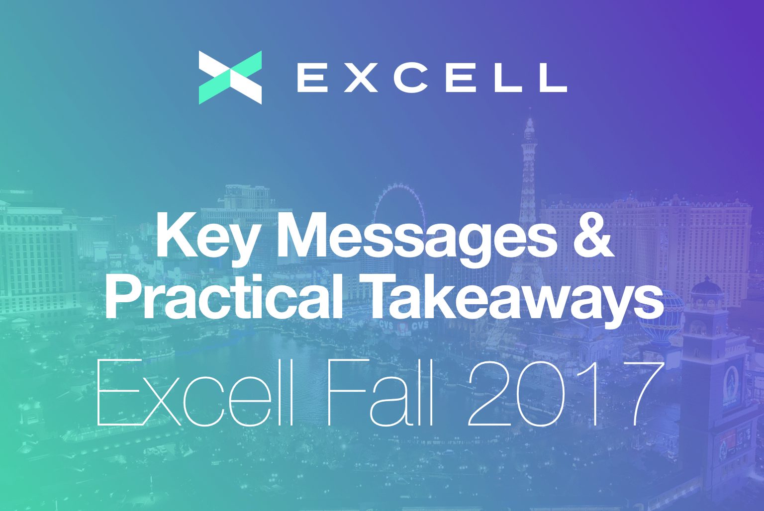Key Messages and Practical Takeaways from Excell Fall 2017 Carson Group
