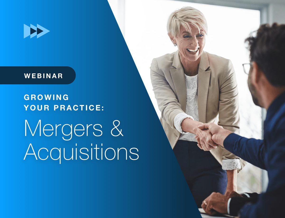 Growing Your Practice: Mergers & Acquisitions