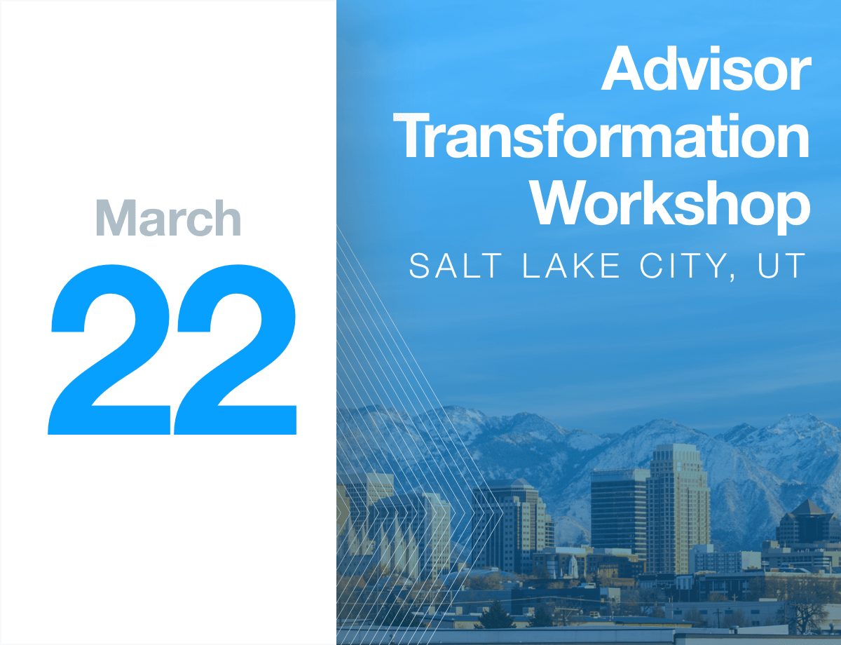 Advisor Transformation Workshop – Salt Lake City