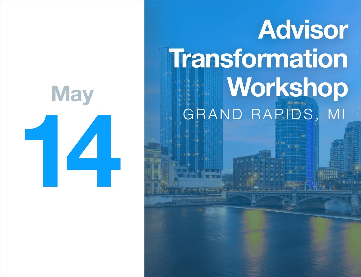 Advisor Transformation Workshop – Grand Rapids