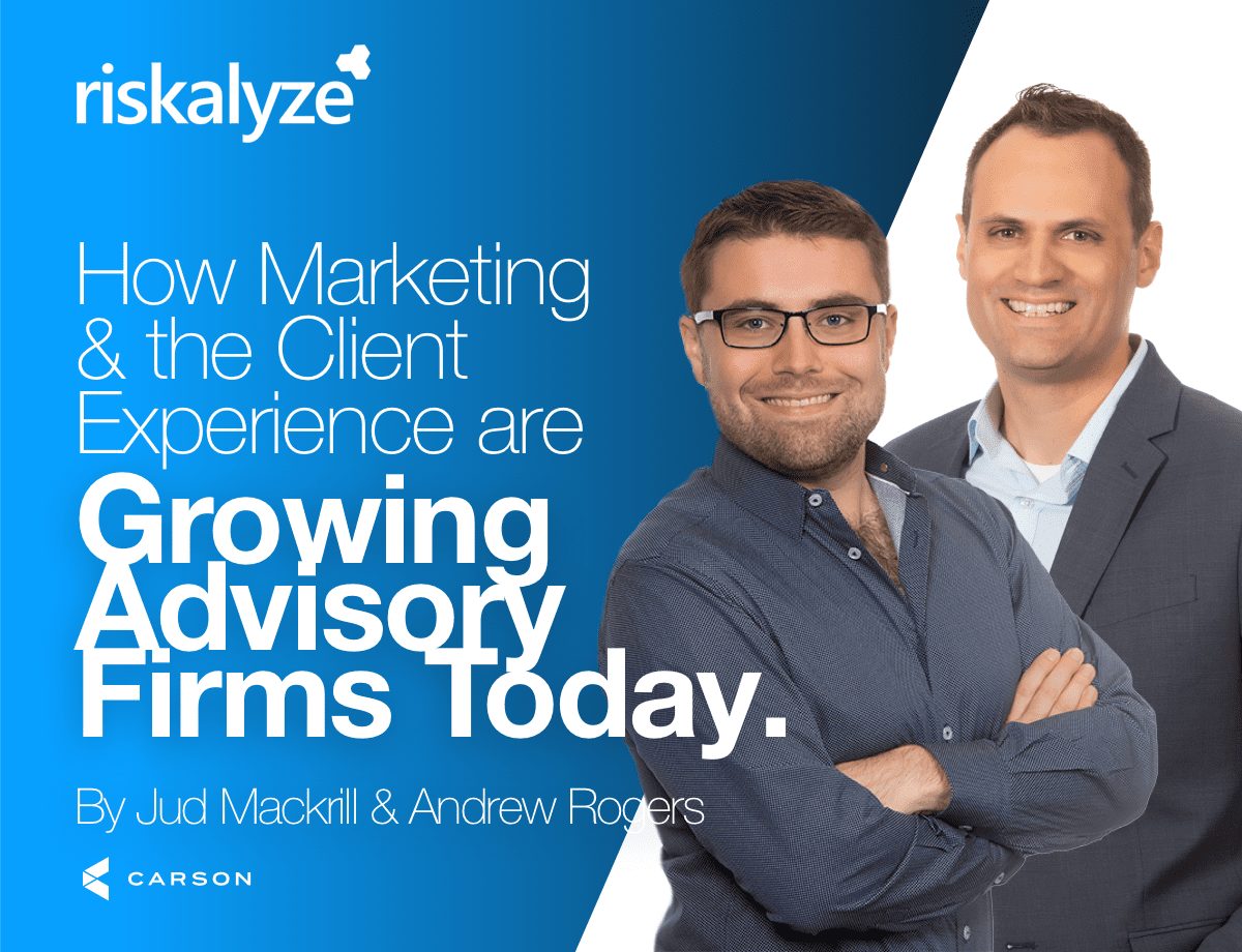 How Marketing & Client Experience Technology Are Growing Advisory Firms Today
