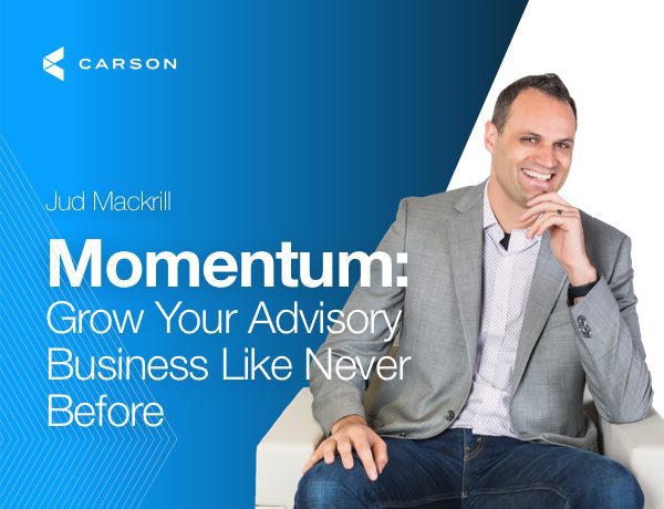 Momentum: Grow Your Advisory Business Like Never Before