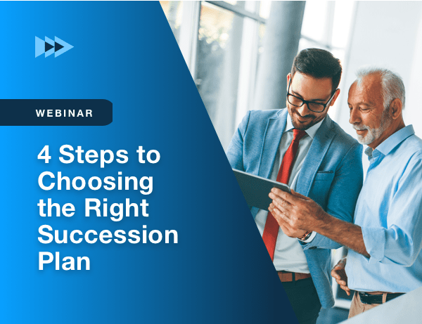 4 Steps to Choosing the Right Succession Plan