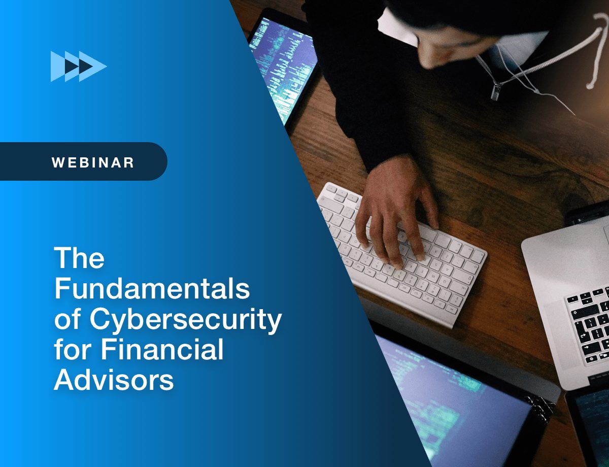 Fundamentals of Cybersecurity for Financial Advisors