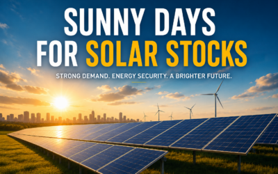 Sunny Days for Solar Stocks