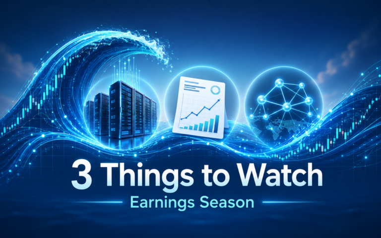 Three Things I’m Watching This Earnings Season